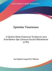 Epistolae Vinarienses - Jean Baptiste Gaspard De Villoison (author)
