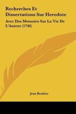Recherches Et Dissertations Sur Herodote - Jean Bouhier (author)