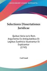 Selectiores Dissertationes Juridicae - Carl Lund (author)