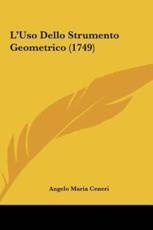 L'Uso Dello Strumento Geometrico (1749) - Angelo Maria Ceneri (author)