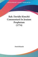 Rab. Davidis Kimchii Commentarii in Jesaiam Prophetam (1774) - David Kimchi
