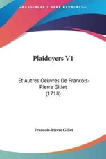 Plaidoyers V1 - Francois-Pierre Gillet