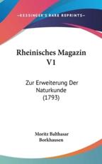 Rheinisches Magazin V1 - Moritz Balthasar Borkhausen (author)