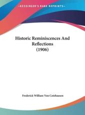 Historic Reminiscences and Reflections (1906) - Frederick William Von Cotzhausen