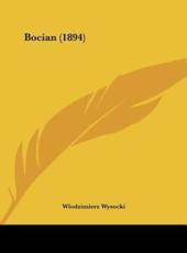 Bocian (1894) - Wlodzimierz Wysocki (author)