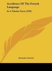Accidence of the French Language - Alexander Arnstein (author)