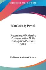 John Wesley Powell - Washington Academy of Sciences (author)