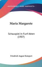 Maria Margarete - Friedrich August Kniepert (author)