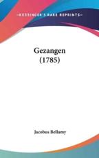 Gezangen (1785) - Jacobus Bellamy (author)