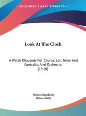 Look at the Clock - Thomas Ingoldsby (author), Hubert Bath (author)
