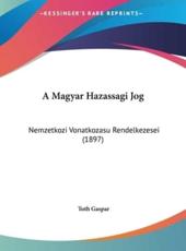 A Magyar Hazassagi Jog - Toth Gaspar (author)