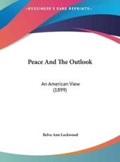 Peace and the Outlook - Belva Ann Lockwood (author)