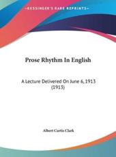 Prose Rhythm in English - Albert Curtis Clark (author)