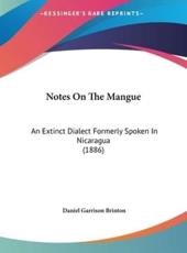 Notes On The Mangue - Daniel Garrison Brinton (author)