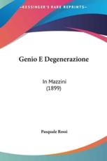 Genio E Degenerazione - Pasquale Rossi (author)