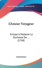 L'Amour Voyageur - Anonymous (author)