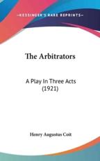 The Arbitrators - Henry Augustus Coit (author)