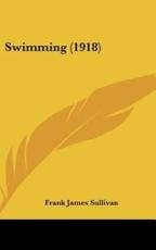 Swimming (1918) - Frank James Sullivan (author)