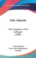 Julia Alpinula - Gabriel Strand (author), Frau Louise Oppenheimer Tesdorpf (author)