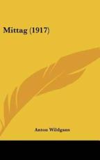 Mittag (1917) - Anton Wildgans