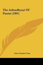 The Ashtadhyayi of Panini (1891) - Srisa Chandra Vasu (author)