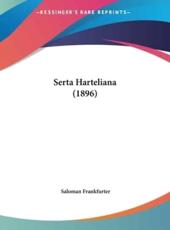 Serta Harteliana (1896) - Saloman Frankfurter (author)