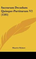 Sacrarum Decadum Quinque-Partitarum V2 (1595) - Maurice Hylaret (author)