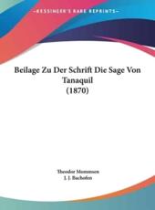 Beilage Zu Der Schrift Die Sage Von Tanaquil (1870) - Theodore Mommsen, J J Bachofen