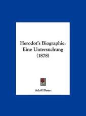 Herodot's Biographie - Adolf Bauer
