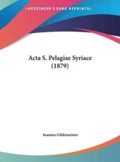 ACTA S. Pelagiae Syriace (1879) - Ioannes Gildemeister (editor)