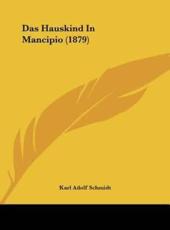 Das Hauskind in Mancipio (1879) - Karl Adolf Schmidt (author)