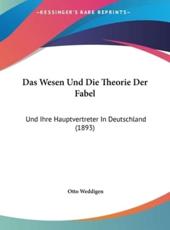 Das Wesen Und Die Theorie Der Fabel - Otto Weddigen
