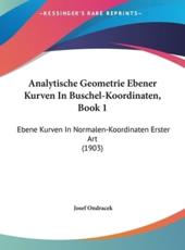 Analytische Geometrie Ebener Kurven in Buschel-Koordinaten, Book 1 - Josef Ondracek (author)