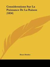 Considerations Sur La Puissance de La Raison (1856)