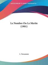 Le Nombre Ou Le Merite (1901) - L Tiersonnier (author)