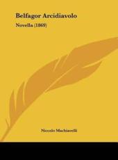 Belfagor Arcidiavolo - Niccolo Machiavelli (author)