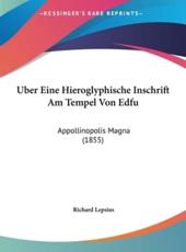 Uber Eine Hieroglyphische Inschrift Am Tempel Von Edfu - Richard Lepsius (author)