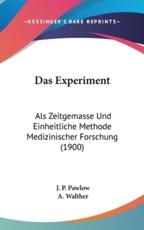 Das Experiment - J P Pawlow, A Walther (translator)