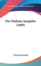 Der Diabetes Insipidus (1899) - Dietrich Gerhardt (author)