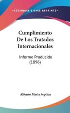 Cumplimiento De Los Tratados Internacionales - Alfonso Maria Septien (author)