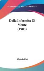 Della Infermita Di Mente (1903) - Silvio Lollini (author)