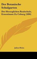 Der Botanische Schulgarten - Julius Heim (author)