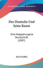 Der Deutsche Und Seine Kunst - Karl Scheffler (author)