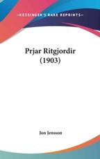 Prjar Ritgjordir (1903) - Jon Jensson (author)