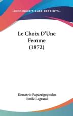 Le Choix D'Une Femme (1872) - Demetrio Paparrigopoulos, Emile Legrand (translator)
