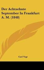 Der Achtzehnte September in Frankfurt A. M. (1848) - Dr Carl Vogt