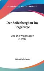 Der Seifenbergbau Im Erzgebirge - Heinrich Schurtz (author)