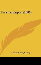 Das Trinkgeld (1889) - Rudolf Von Jhering (author)