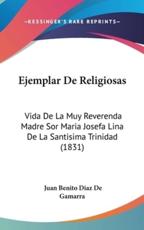 Ejemplar De Religiosas - Juan Benito Diaz De Gamarra (author)