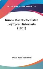 Kuwia Maantieteellisten Loytojen Historiasta (1901) - Oskar Adolf Forsstrom (author)